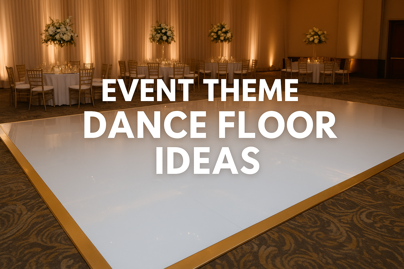 Elegant white and gold custom dance floor setup in a ballroom with floral centerpieces and warm lighting, ideal for weddings and luxury events.